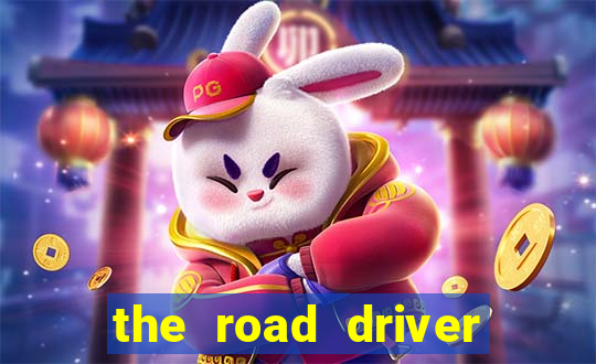 the road driver dinheiro infinito